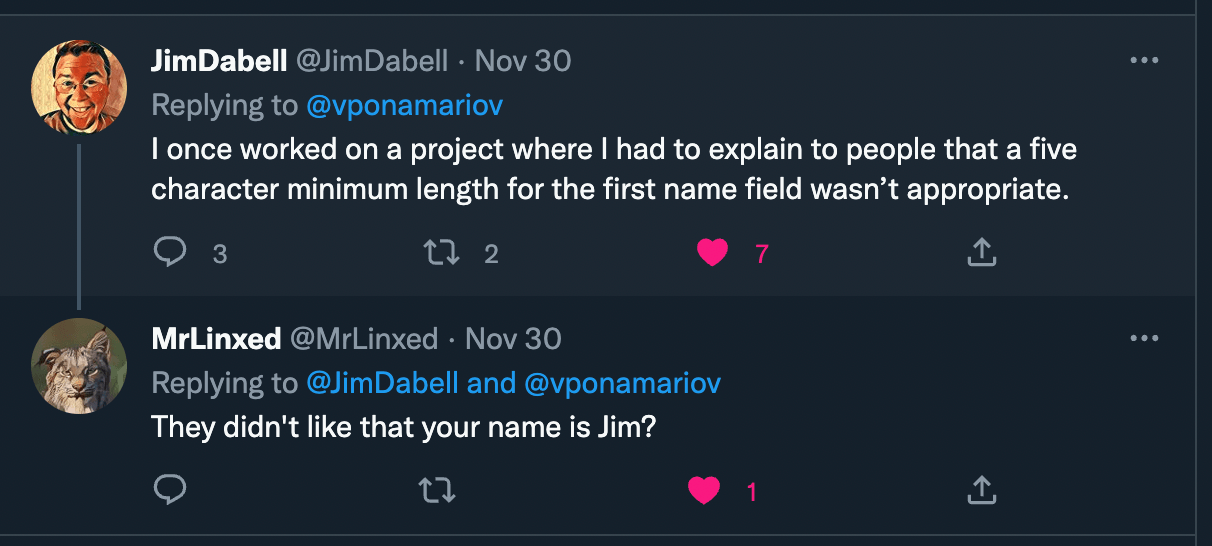 A twitter screenshot where a person says that he worked on a projects where they required at least 5 characters for first name